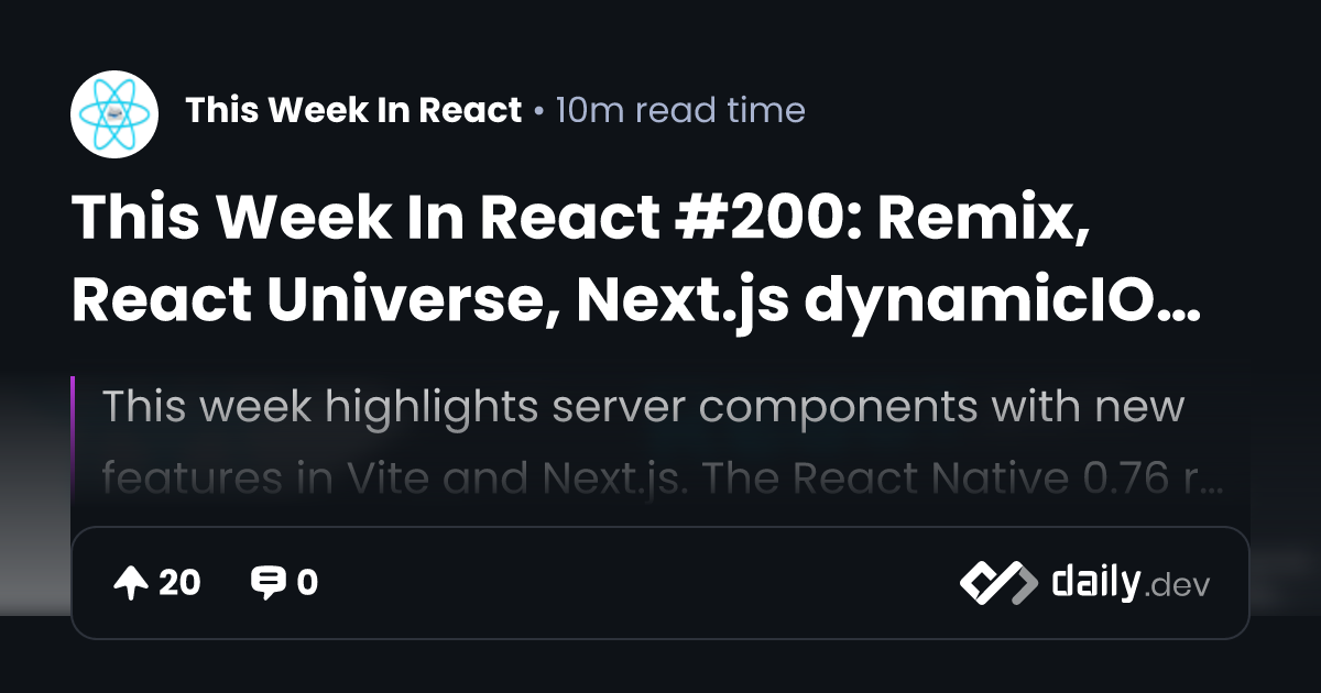 This Week In React #200: Remix, React Universe, Next.js...