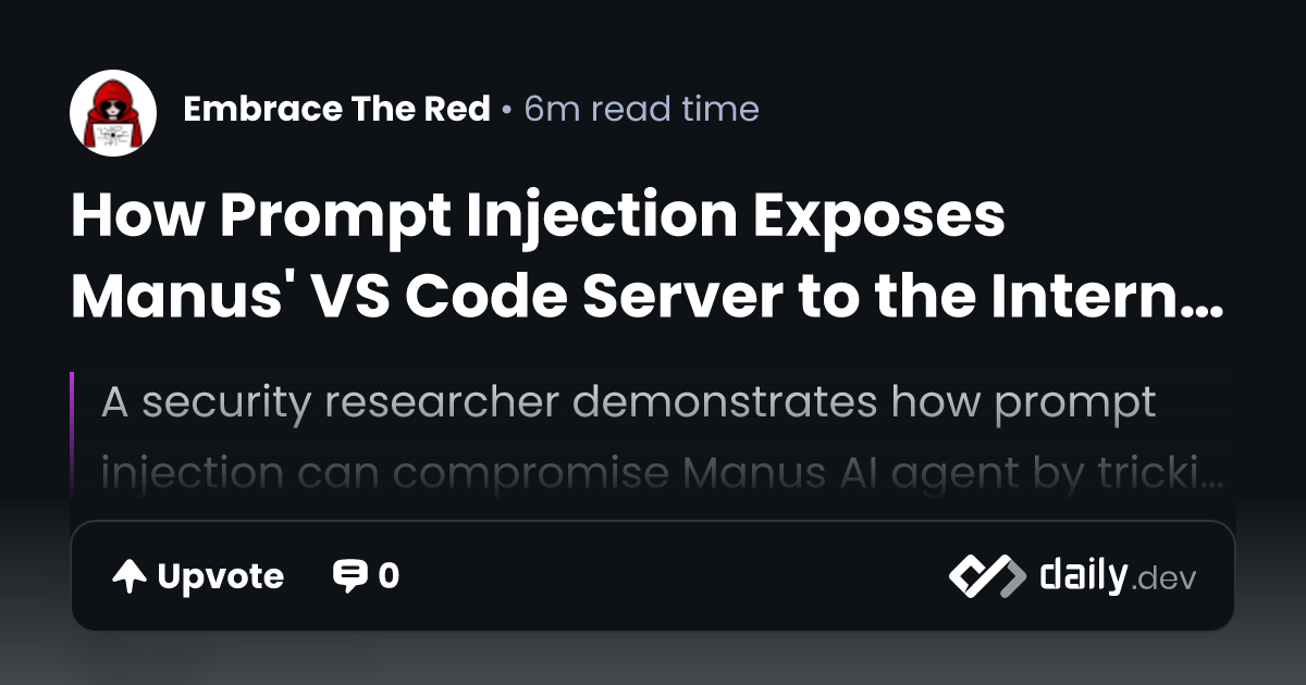 How Prompt Injection Exposes Manus' VS Code Server to...