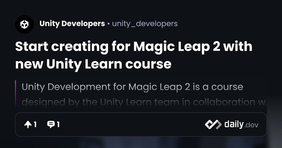 Start creating for Magic Leap 2 with new Unity Learn course