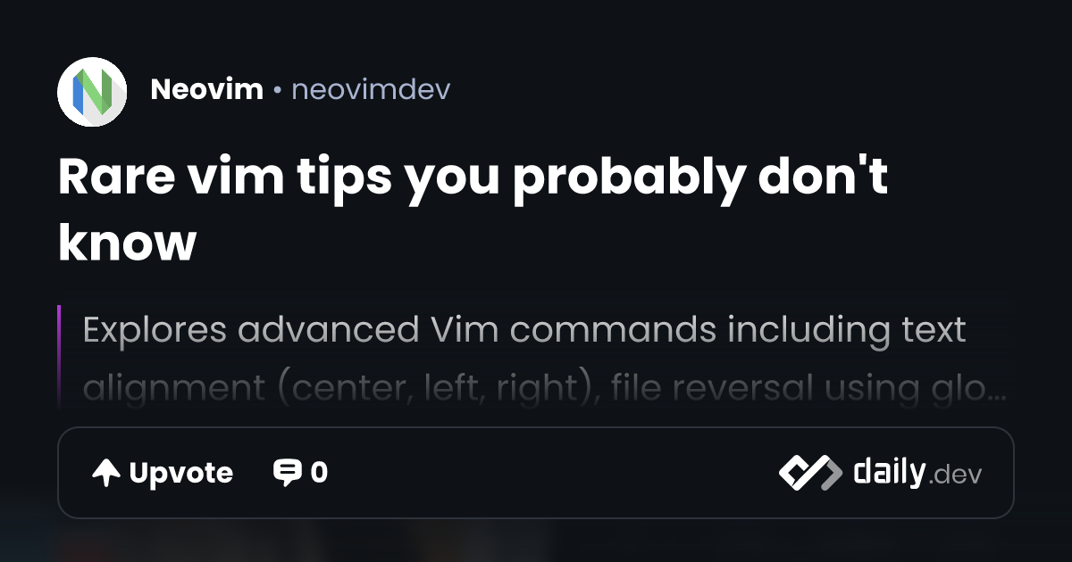 Rare vim tips you probably don't know | daily.dev