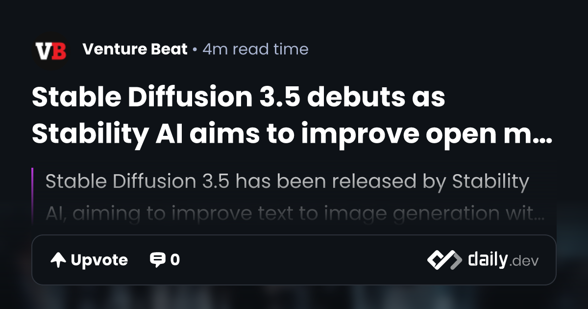 Stable Diffusion 3.5 debuts as Stability AI aims to...