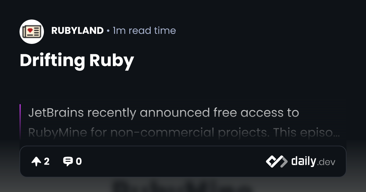 Drifting Ruby | daily.dev