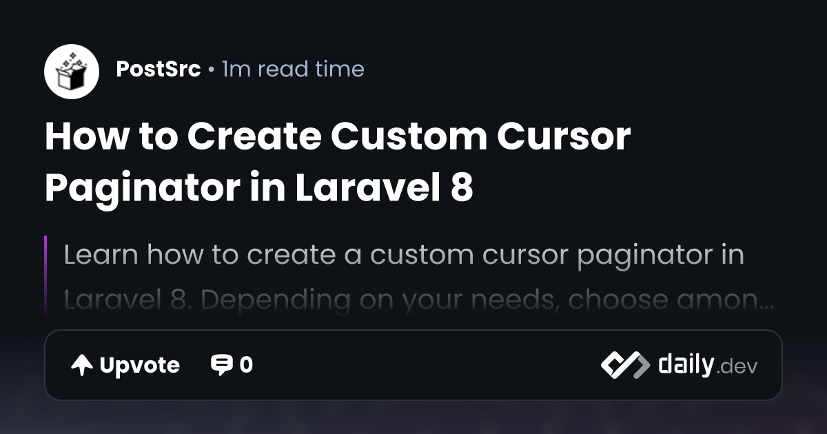 How to Create Custom Cursor Paginator in Laravel 8