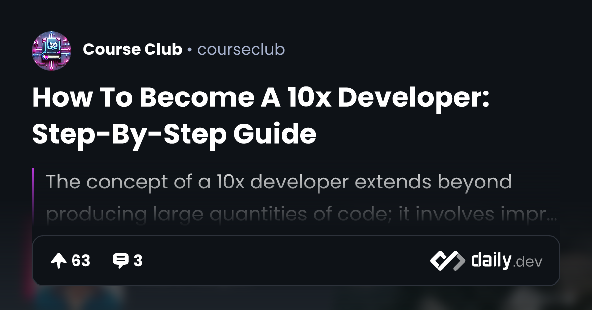 How To Become A 10x Developer: Step-By-Step Guide | daily.dev