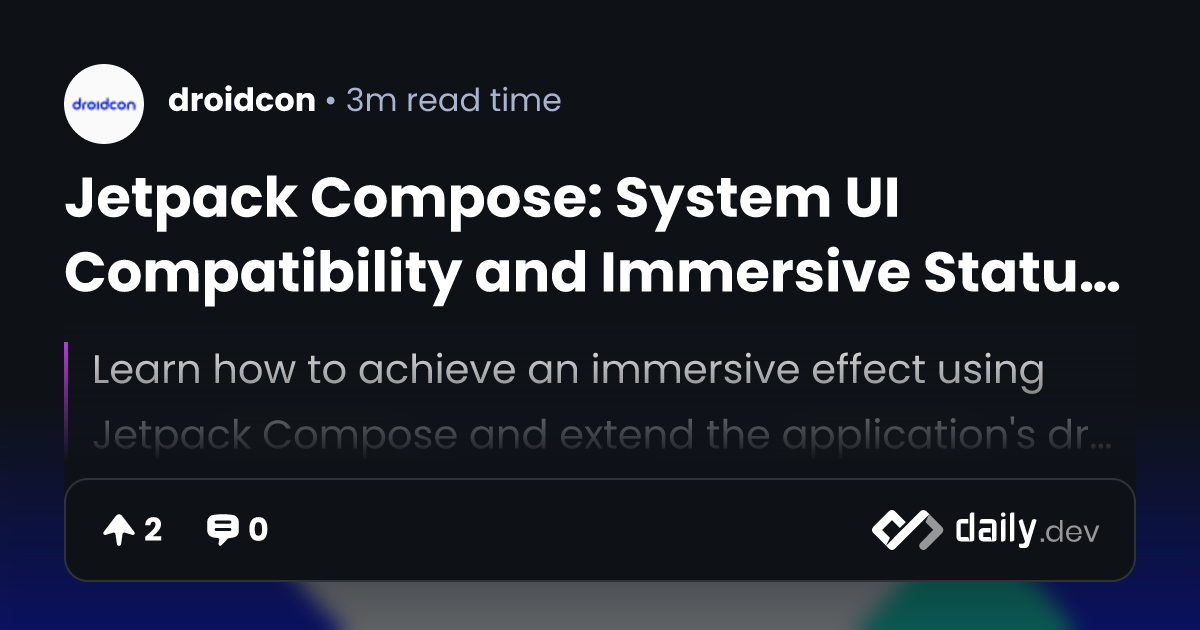 Jetpack Compose System UI Compatibility and Immersive Status Bar
