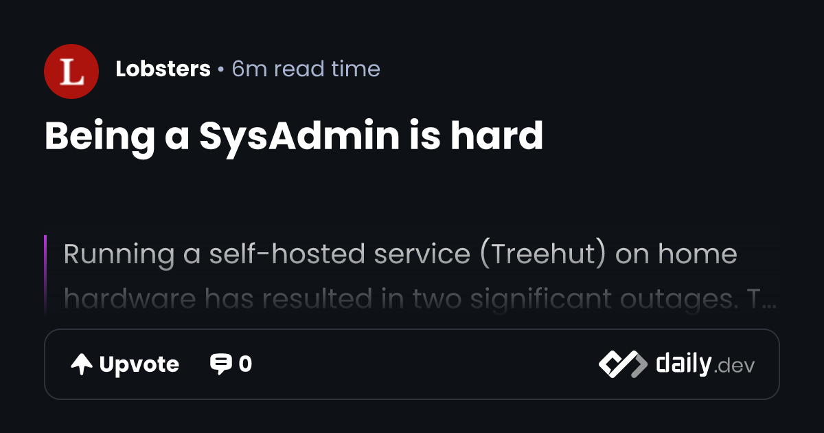 Being a SysAdmin is hard | daily.dev