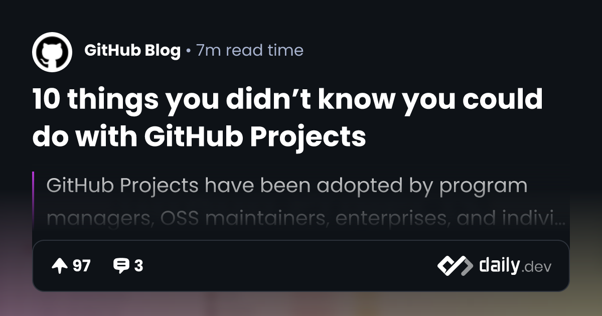 10 things you didn’t know you could do with GitHub Projects