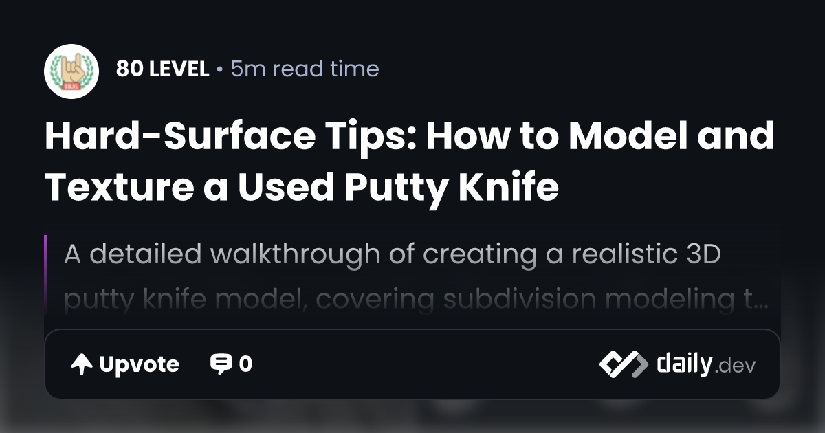 Hard-Surface Tips: How to Model and Texture a Used Putty...