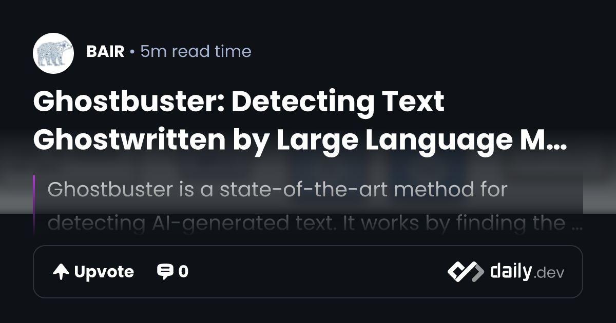 Ghostbuster: Detecting Text Ghostwritten by Large Language Models ...