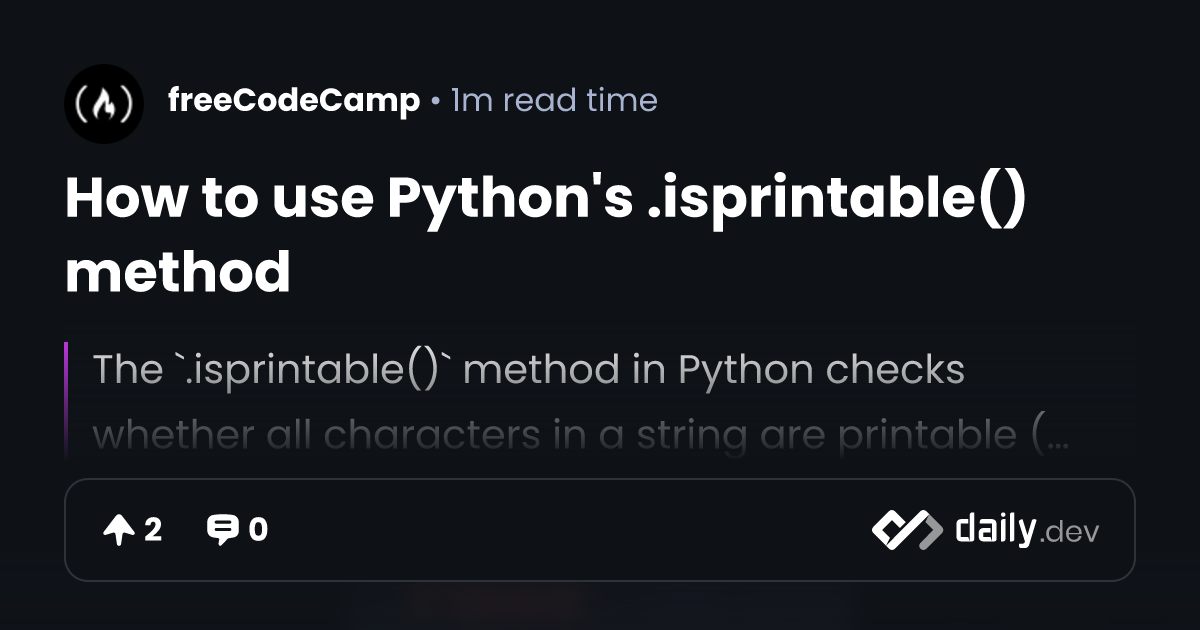 How to use Python's .isprintable() method | daily.dev