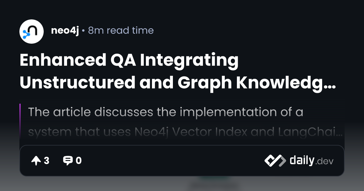 Enhanced QA Integrating Unstructured and Graph Knowledge Using Neo4j ...