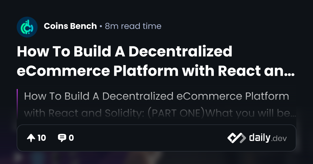 How To Build A Decentralized eCommerce Platform with...