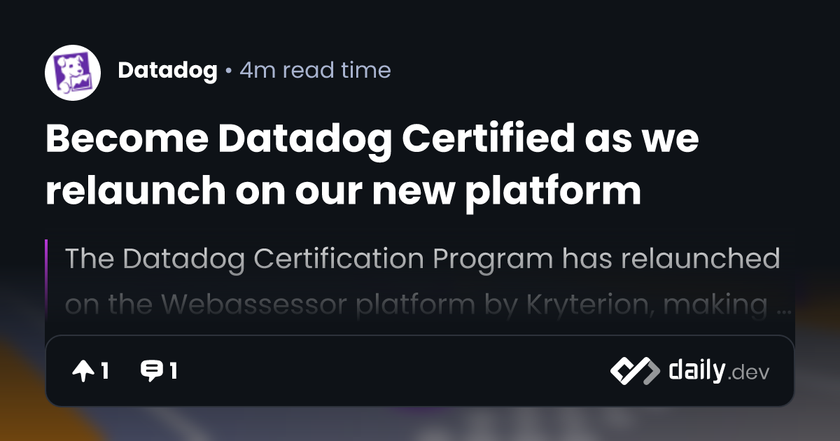 Become Datadog Certified as we relaunch on our new platform