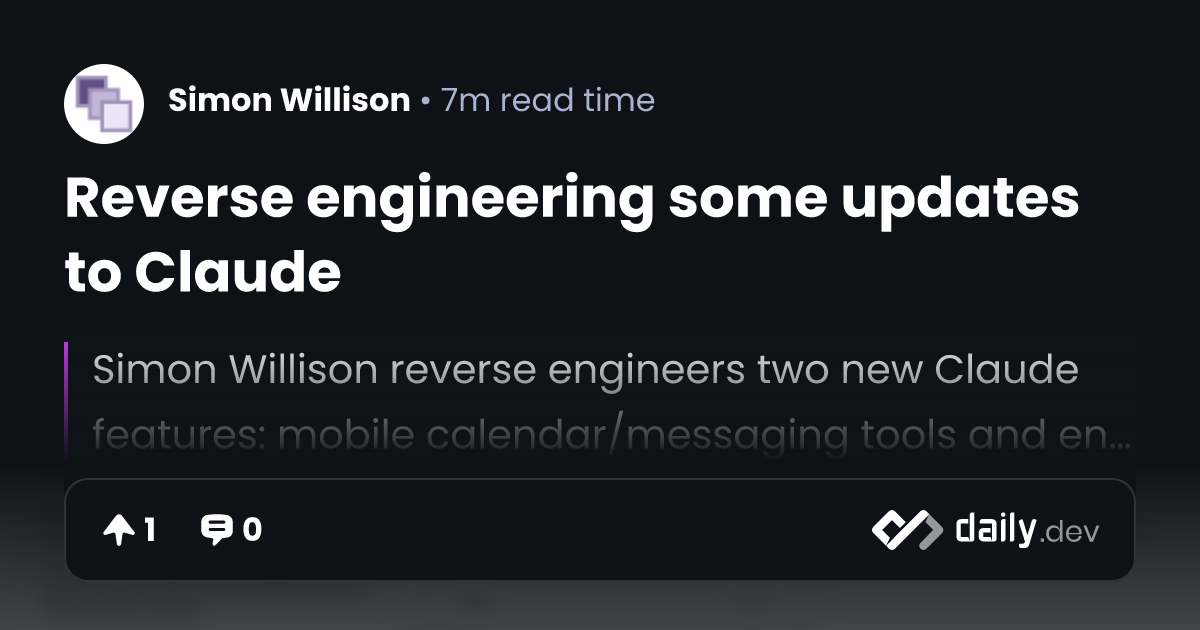 Reverse engineering some updates to Claude | daily.dev