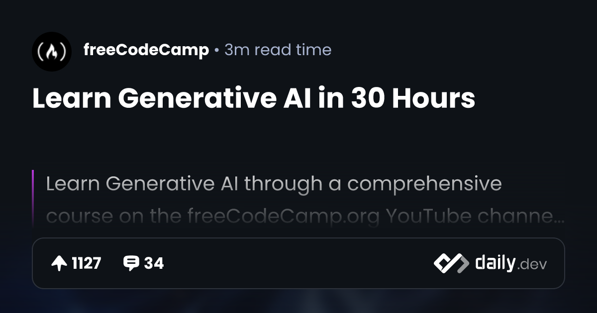 Learn Generative AI in 30 Hours | daily.dev