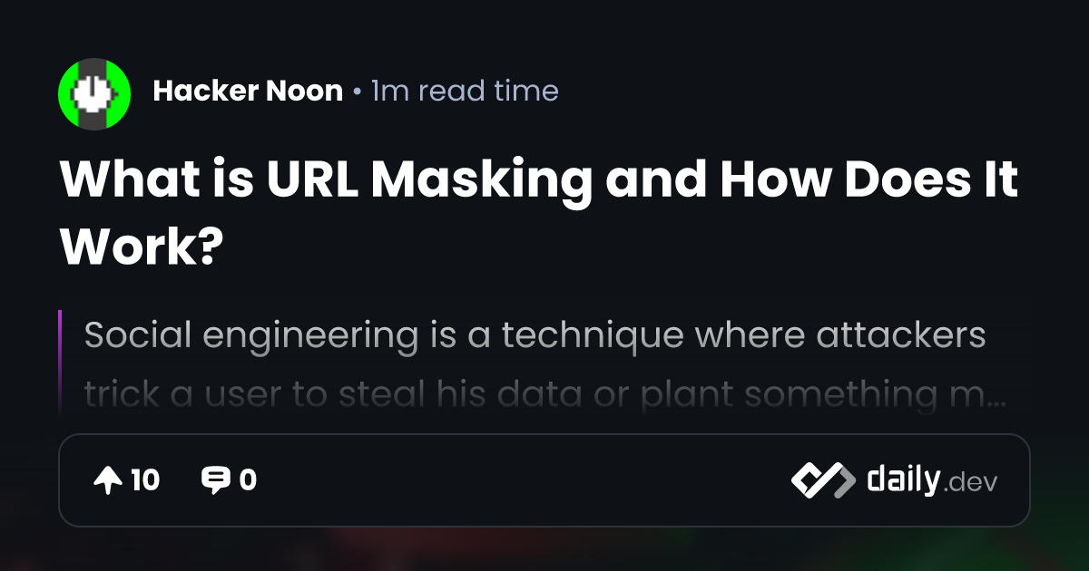 What is URL Masking and How Does It Work? | daily.dev