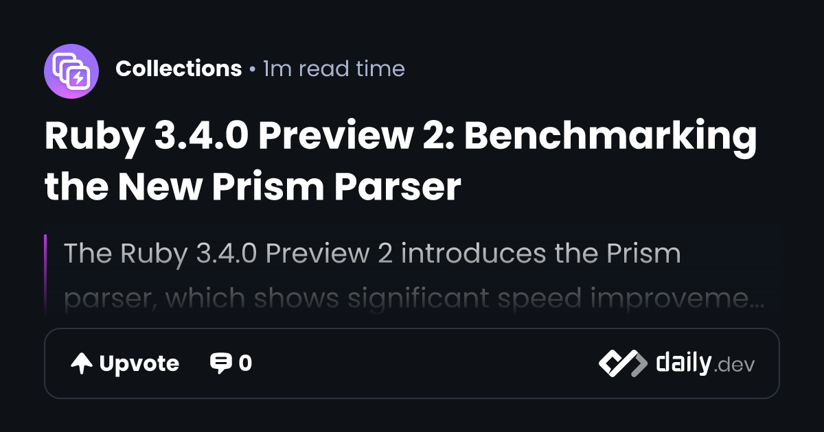 Ruby 3.4.0 Preview 2: Benchmarking the New Prism Parser