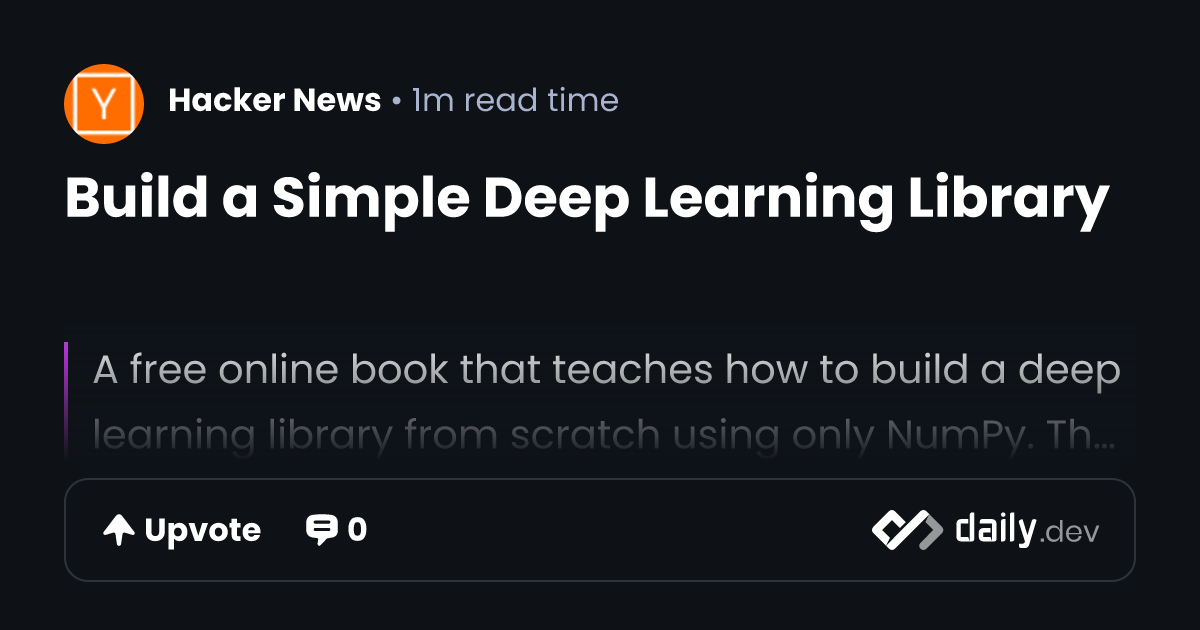 Build a Simple Deep Learning Library | daily.dev