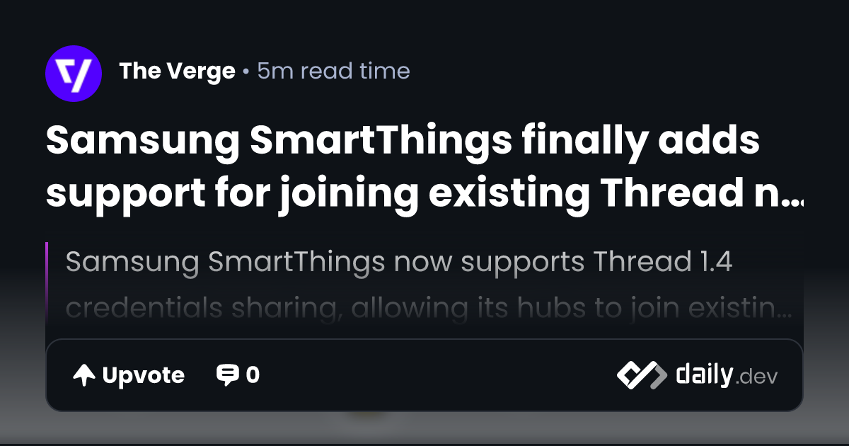 Samsung SmartThings finally adds support for joining existing Thread ...