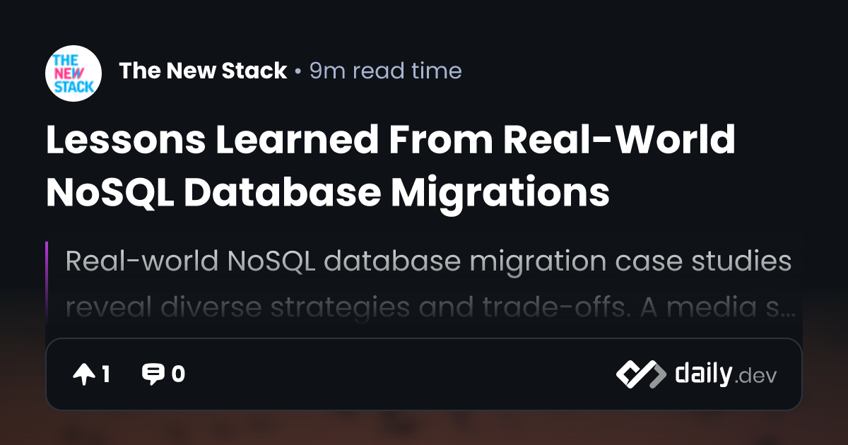 Lessons Learned From Real-World NoSQL Database Migrations