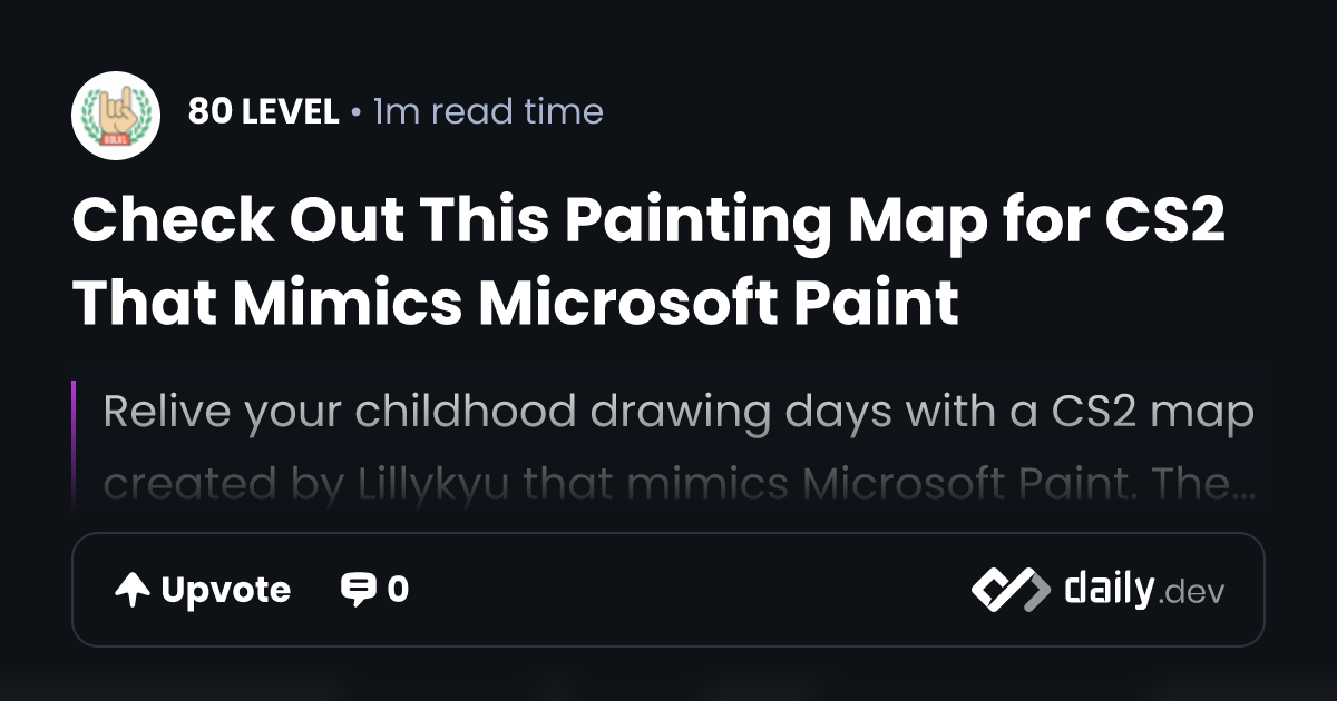 Check Out This Painting Map for CS2 That Mimics Microsoft Paint | daily.dev