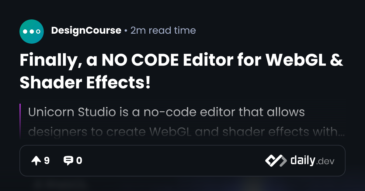 Finally, a NO CODE Editor for WebGL & Shader Effects! | daily.dev