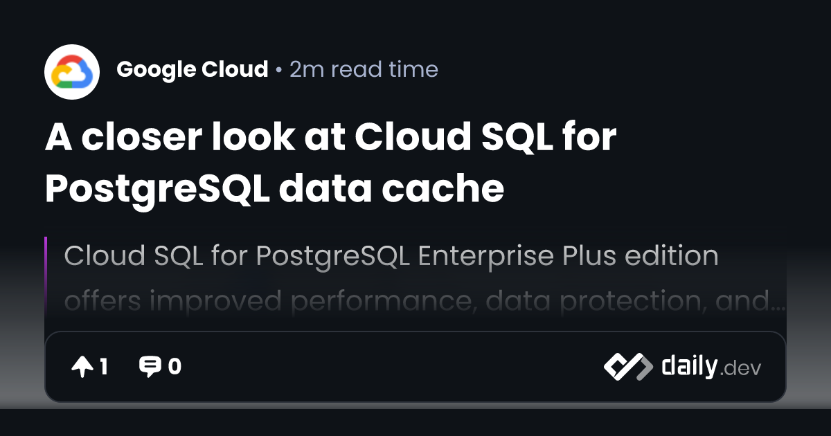 A closer look at Cloud SQL for PostgreSQL data cache