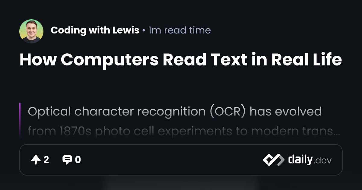 How Computers Read Text in Real Life | daily.dev