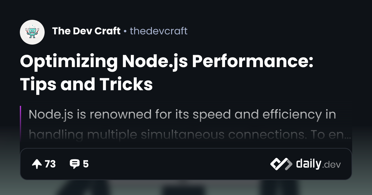 Optimizing Node.js Performance: Tips and Tricks | daily.dev
