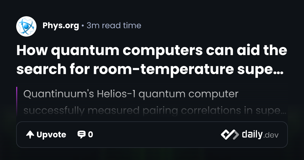 How quantum computers can aid the search for room-temperature ...