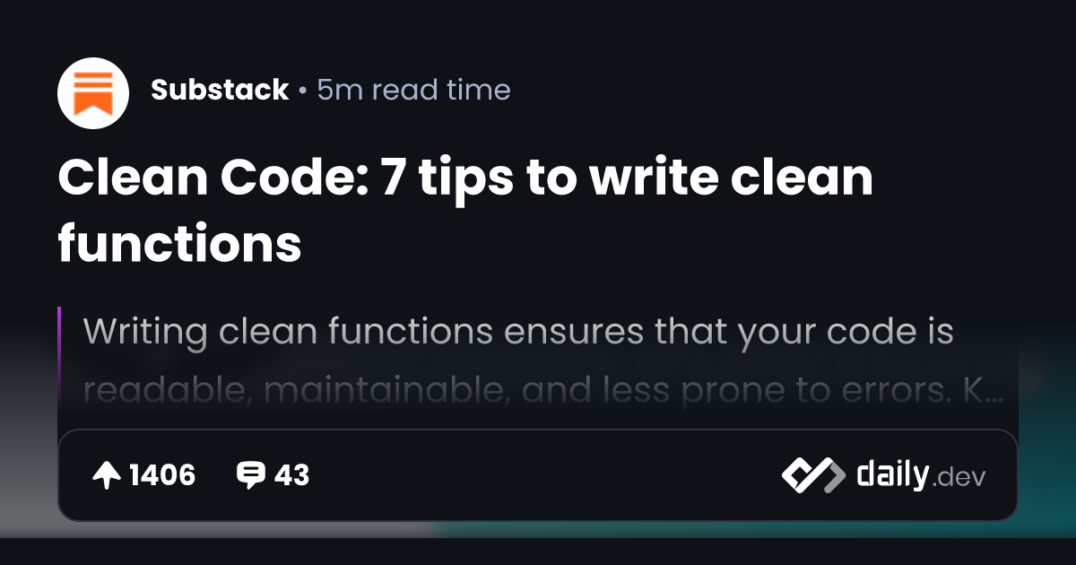 Clean Code: 7 tips to write clean functions | daily.dev