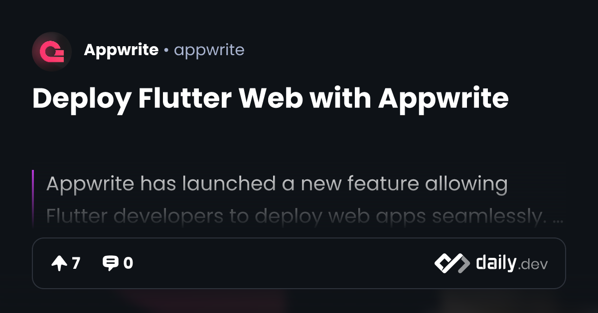 Deploy Flutter Web with Appwrite | daily.dev