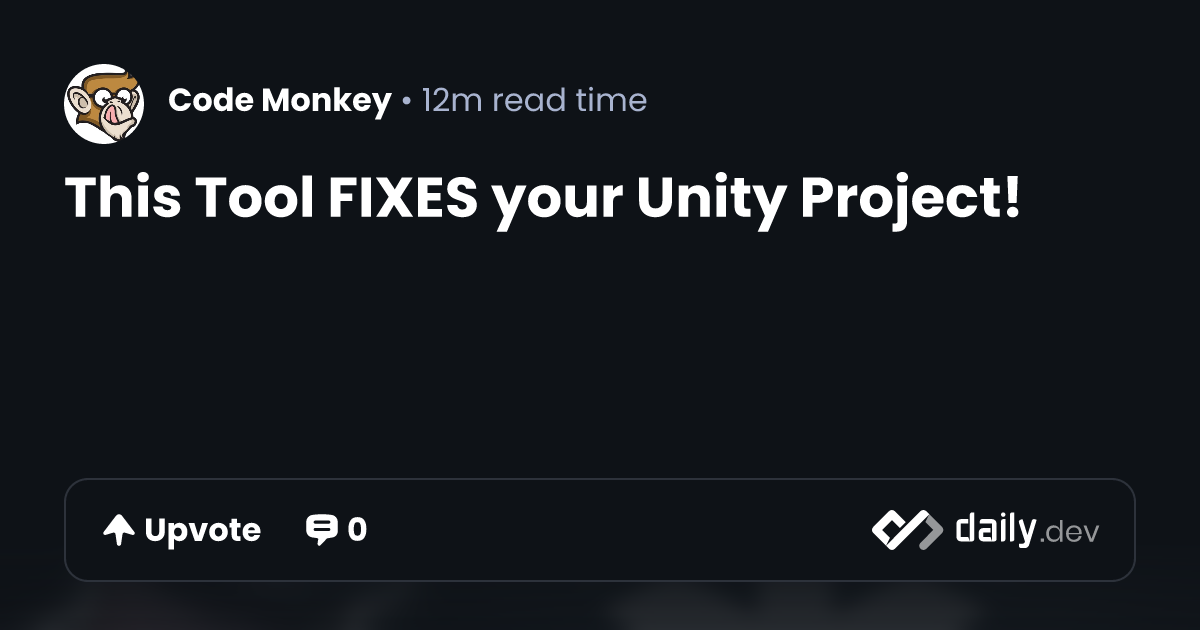 This Tool FIXES your Unity Project! | daily.dev