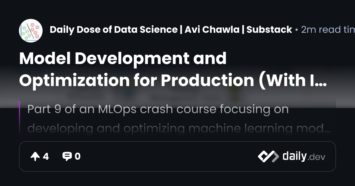 Model Development and Optimization for Production (With...