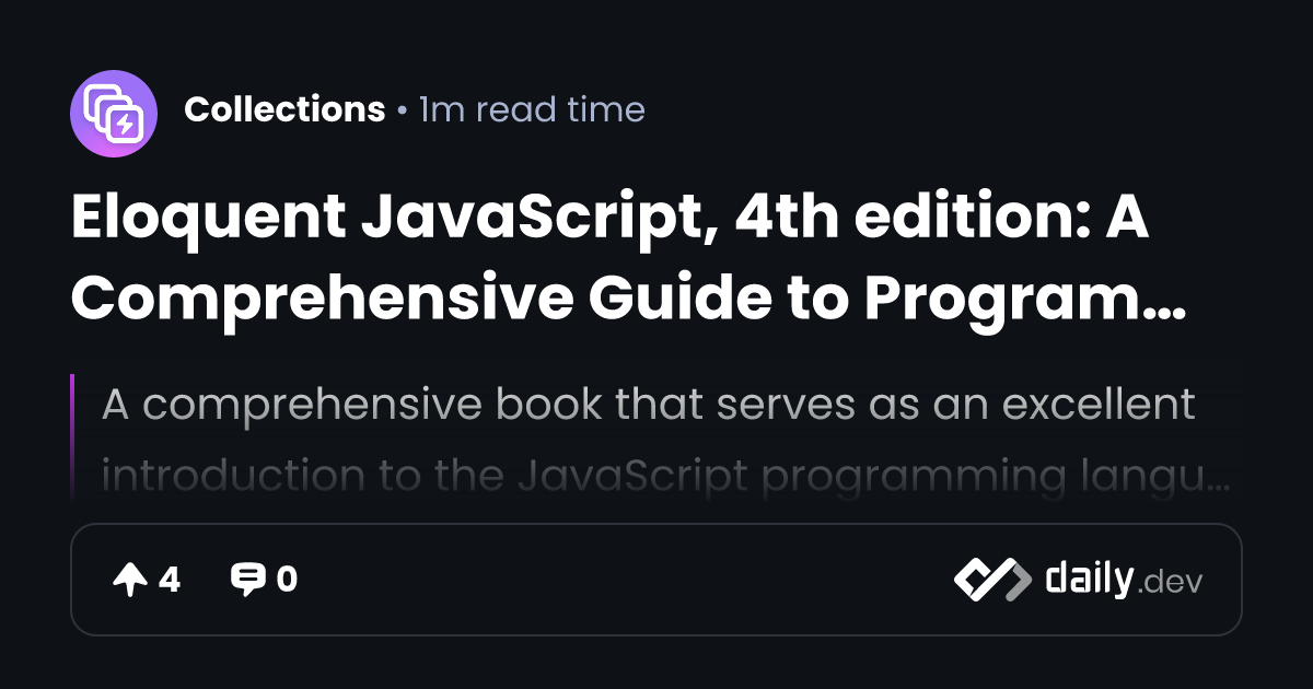 Eloquent JavaScript, 4th edition: A Comprehensive Guide...