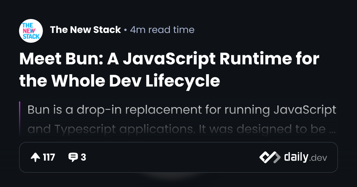 Meet Bun: A JavaScript Runtime for the Whole Dev Lifecycle