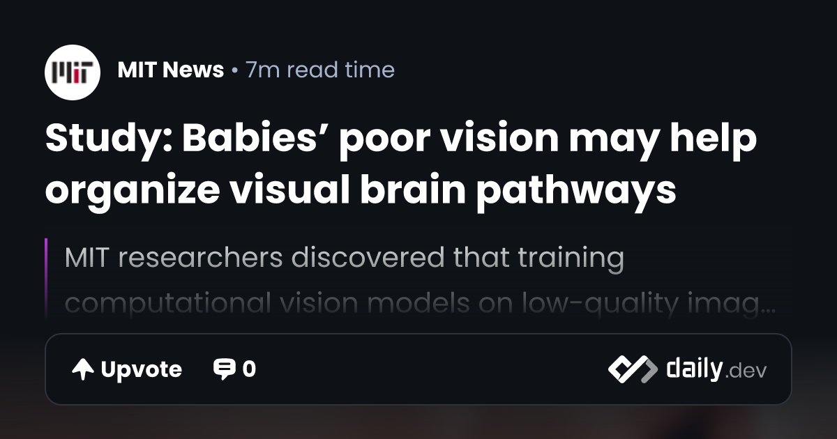 Study: Babies’ poor vision may help organize visual...