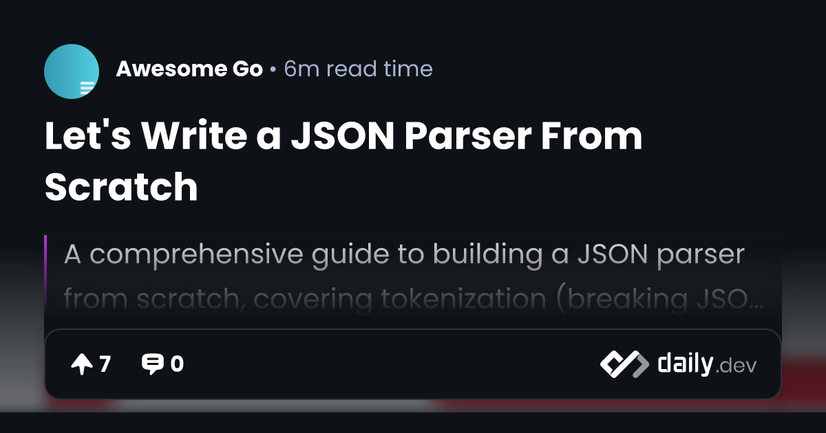 Let's Write a JSON Parser From Scratch | daily.dev