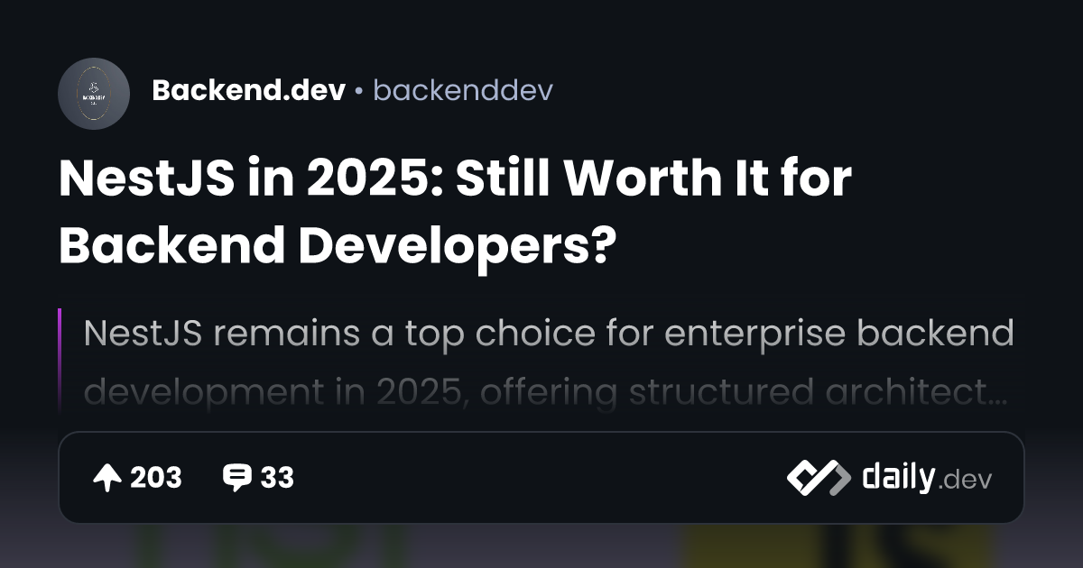 NestJS in 2025: Still Worth It for Backend Developers? | daily.dev