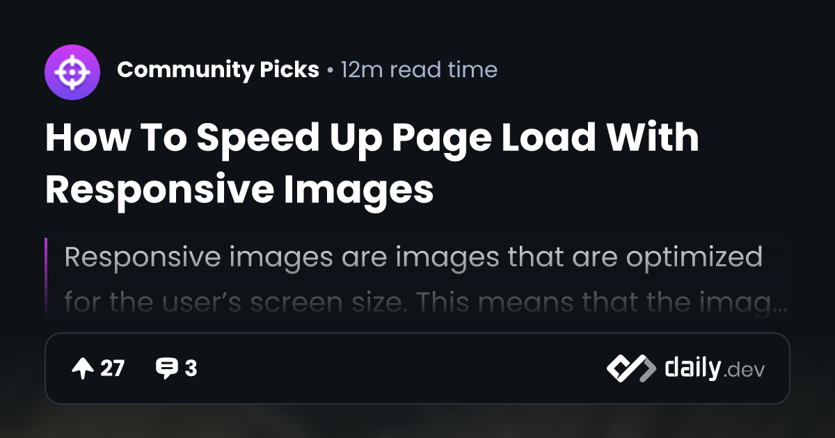 How To Speed Up Page Load With Responsive Images | daily.dev