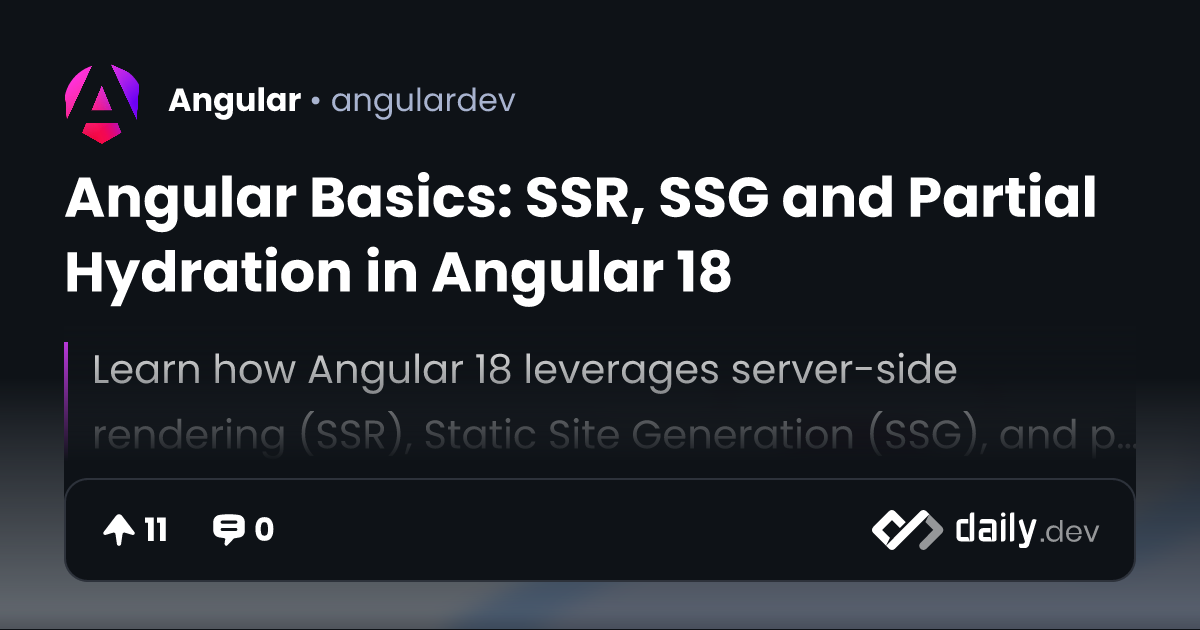 Angular Basics: SSR, SSG and Partial Hydration in Angular 18
