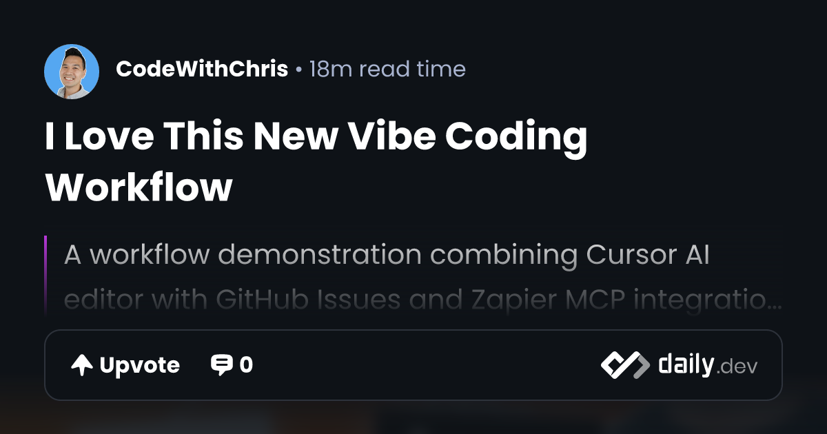 I Love This New Vibe Coding Workflow | daily.dev