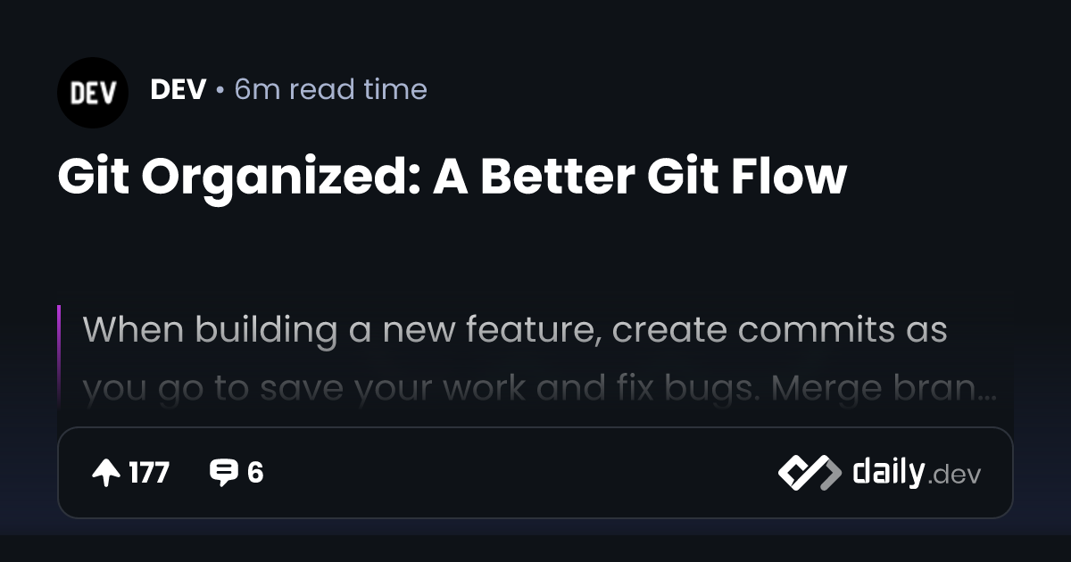 Git Organized: A Better Git Flow | daily.dev
