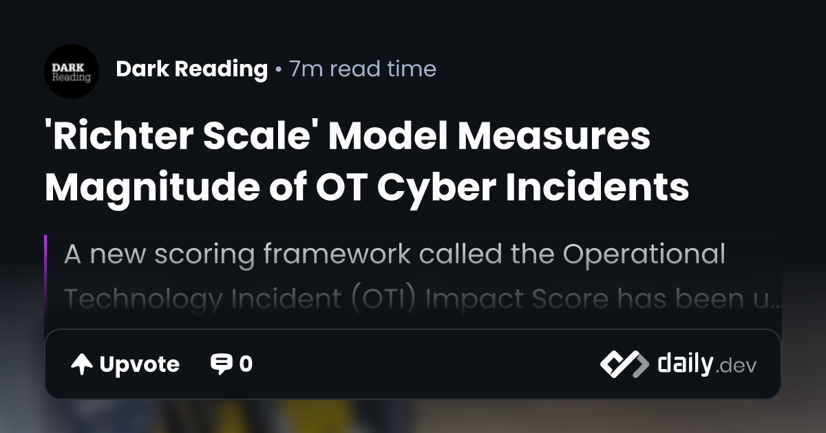 'Richter Scale' Model Measures Magnitude of OT Cyber...