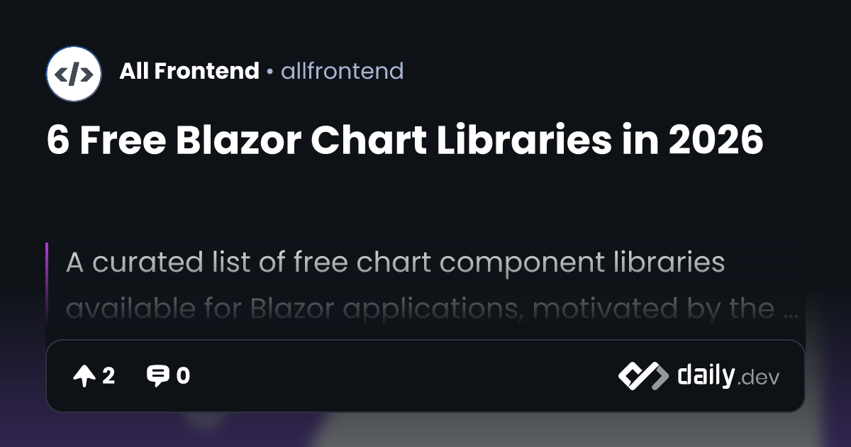 6 Free Blazor Chart Libraries in 2026 | daily.dev