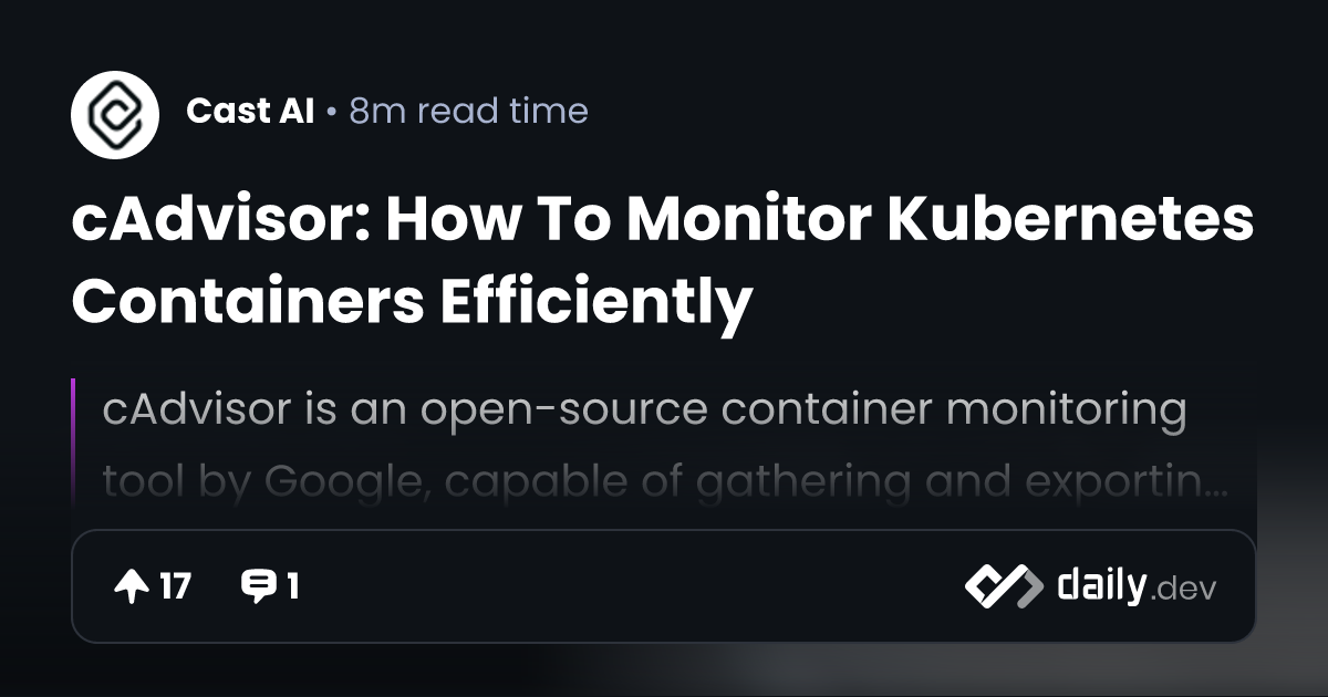 cAdvisor: How To Monitor Kubernetes Containers Efficiently