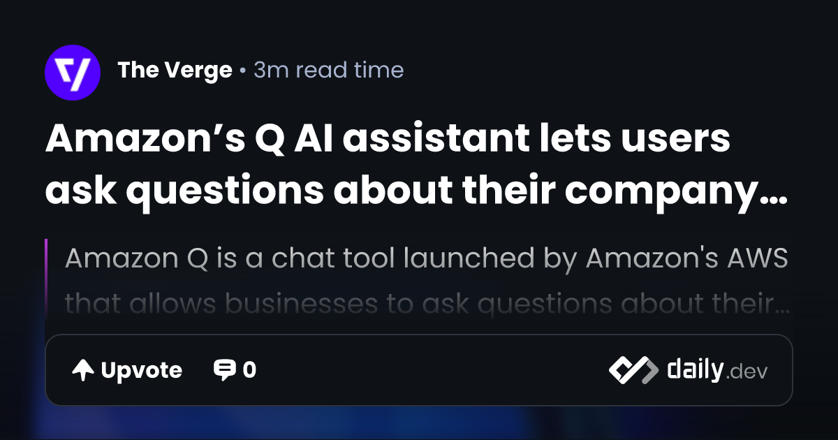 Amazon’s Q AI assistant lets users ask questions about their company’s ...