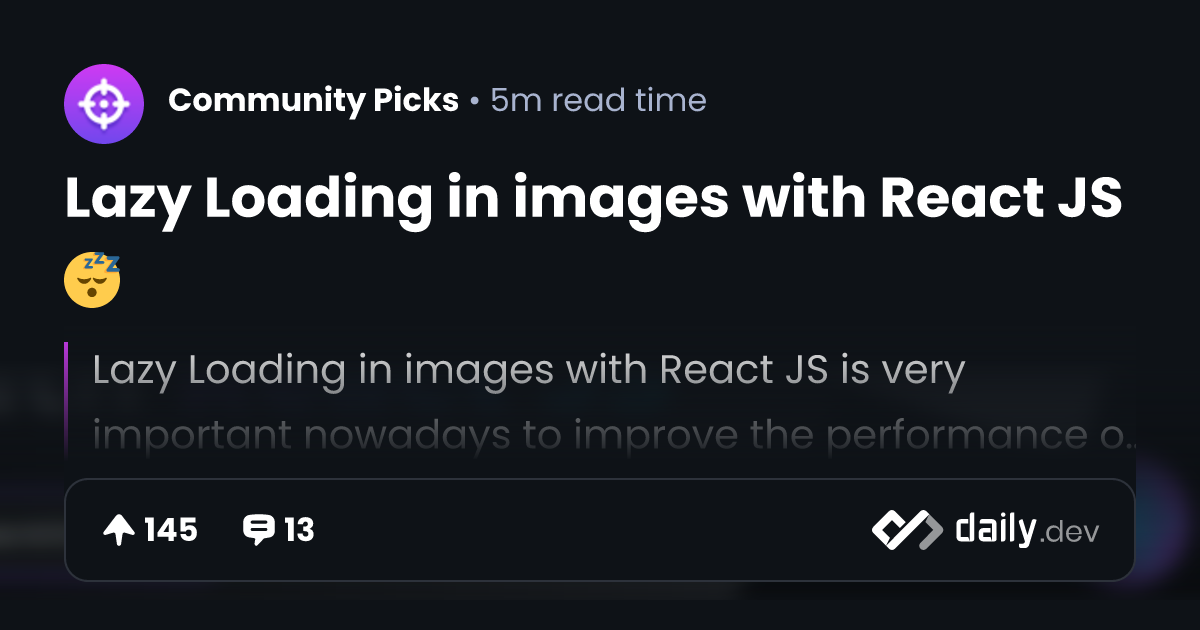 Lazy Loading in images with React JS 😴 | daily.dev