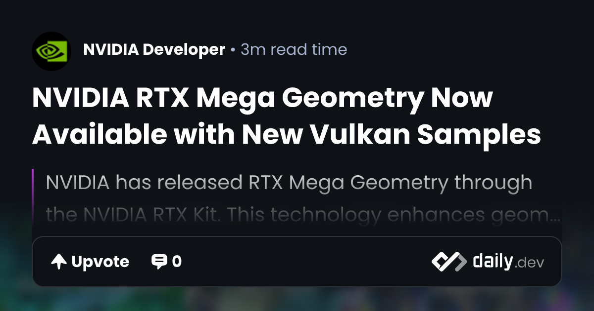 NVIDIA RTX Mega Geometry Now Available with New Vulkan...