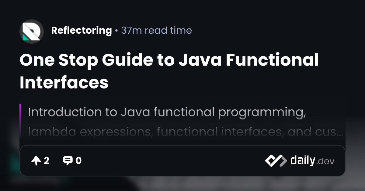 One Stop Guide to Java Functional Interfaces | daily.dev